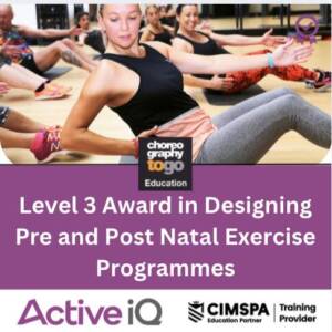 Active IQ Award in Designing Pre and Post Natal Exercise Programmes (Level 3)