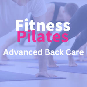 Advanced Fitness Pilates for Back Care