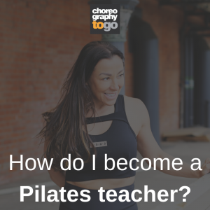 how do i become a pilates teacher?