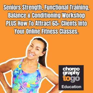 Seniors Strength, Functional Training, Balance & Conditioning Workshop PLUS How To Attract 65+ Clients Into Your Online Fitness Classes.