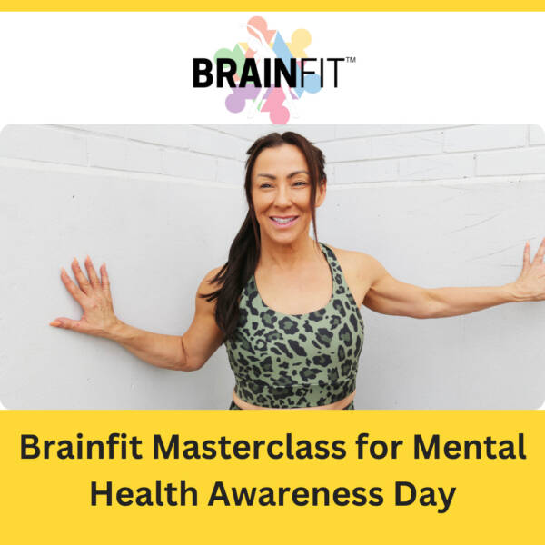 Brainfit Masterclass for Mental Health Awareness Day