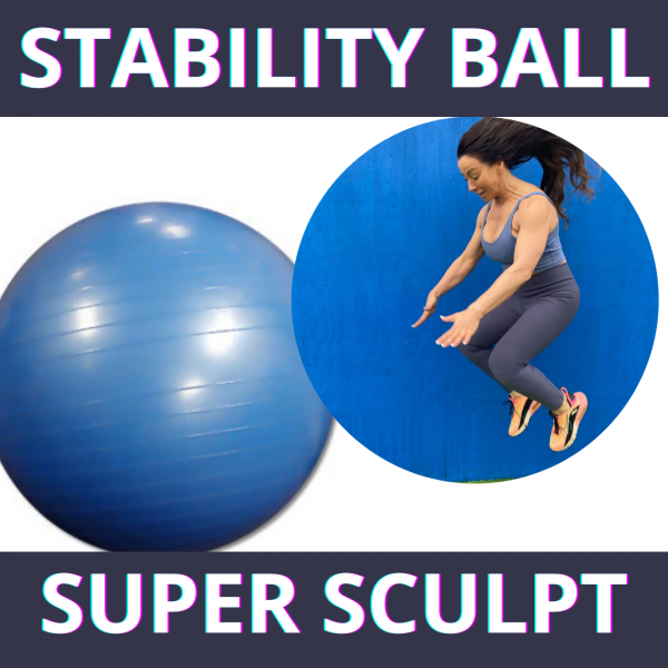 STABILITY BALL SCULPT