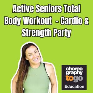Active Seniors Total Body Workout  - Cardio & Strength Party