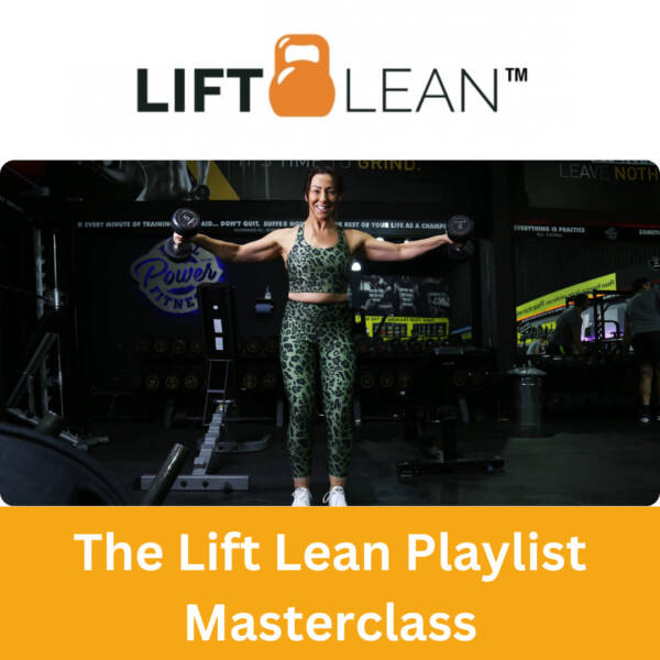 The Lift Lean Playlist Masterclass - Using Barbells & Weights