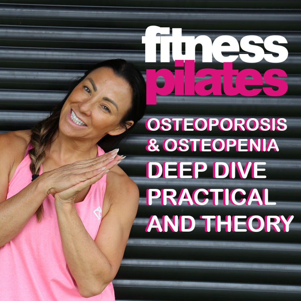 Fitness Pilates for Osteoporosis & Osteopenia Deep Dive Practical and