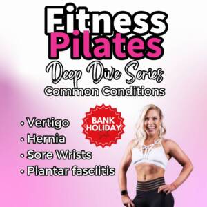 Common Conditions in Fitness Pilates Deep Dive