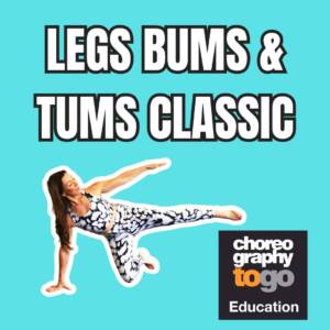 LEGS BUMS & TUMS CLASSIC
