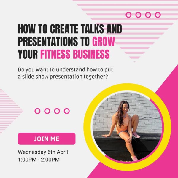 Create Talks and Presentations TO GROW Your Fitness Business