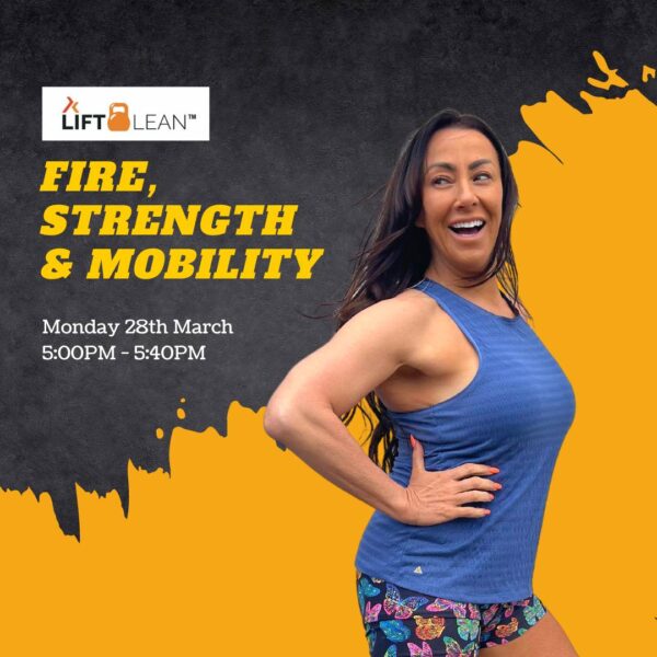 Lift Lean Fire Strength and Mobility