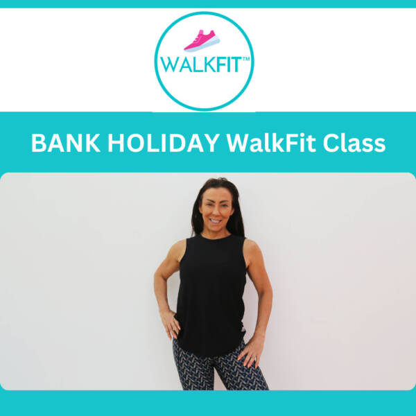 BANK HOLIDAY WalkFit Class