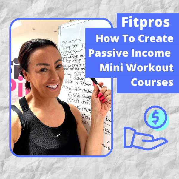 Fitpros How To Create Passive Income Mini Workout Courses