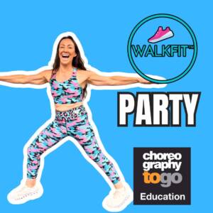 WalkFit™  Party