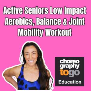Active Seniors Low Impact Aerobics, Balance & Joint Mobility Workout