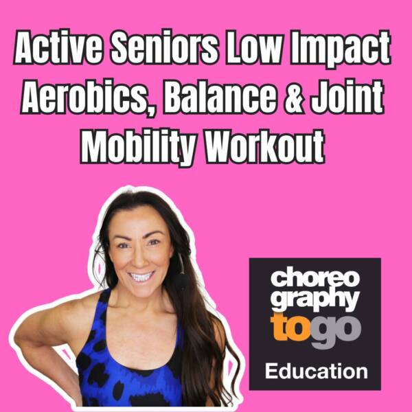 Active Seniors Low Impact Aerobics, Balance & Joint Mobility Workout