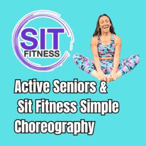 Active Seniors & Sit Fitness Simple Choreography