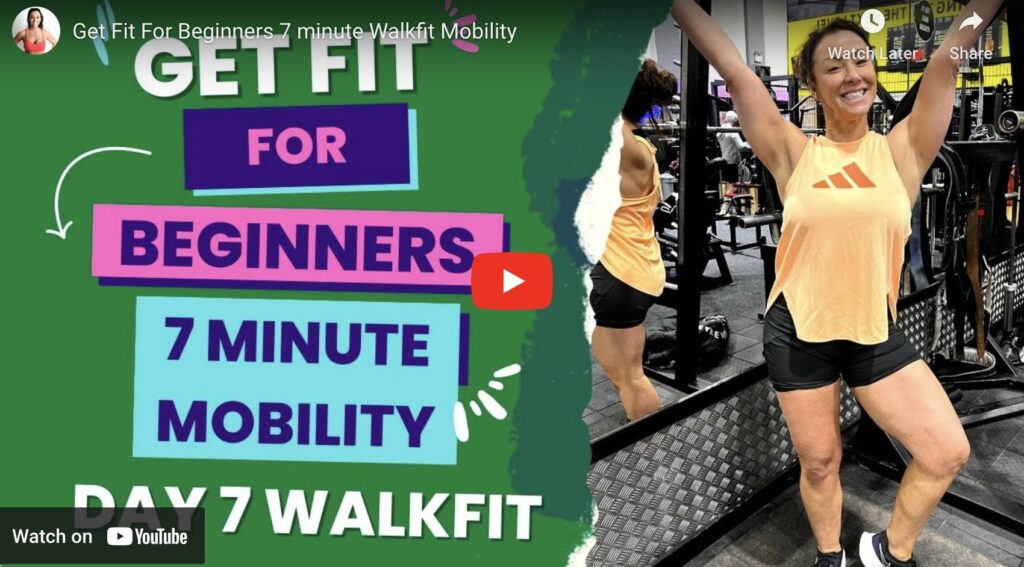 Get Fit For Beginners 7 minute Walkfit Mobility