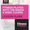 How to Deliver a 6 Week Fitness Pilates with Bands