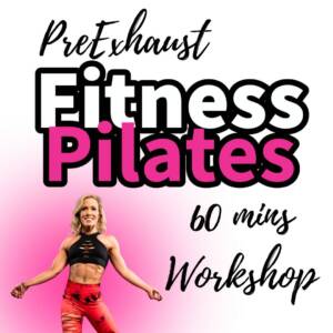 PreExhaust Fitness Pilates Workshop