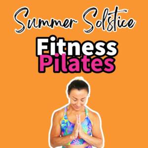 Summer Solstice Fitness Pilates