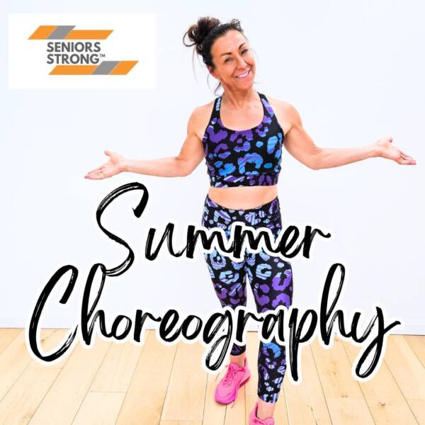 Seniors Strong™ Summer Choreography