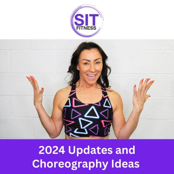 SIT FITNESS 2024 Updates and Choreography Ideas
