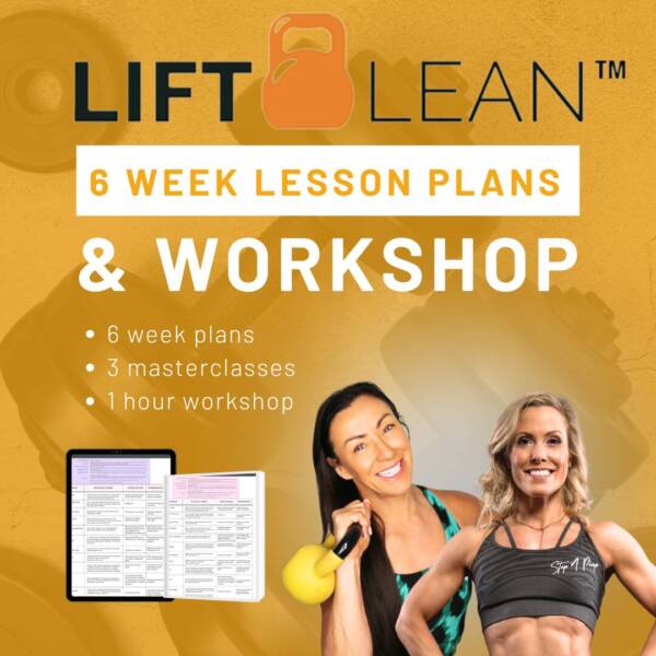 Lift Lean Live Workshop and 6 Week Lesson plans