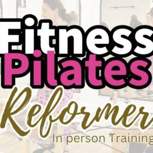 Fitness Pilates Reformer Certification FACE TO FACE 23rd January 2026