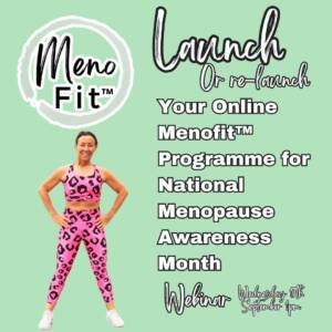 Launch or Relaunch Your Online Menofit™ Programme for National Menopause Awareness Month
