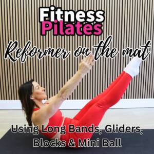 Fitness Pilates Reformer on the Mat Workshop Using Bands, Balls & Gliders