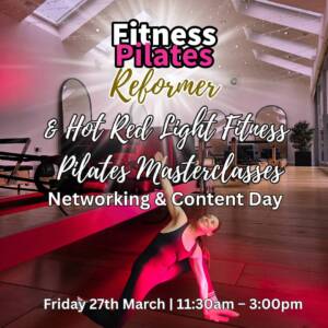 Fitness Pilates Reformer & Hot Red Light Fitness Pilates Masterclasses Networking & Social Media Content Day