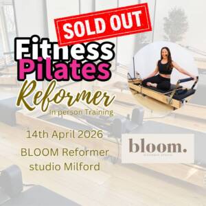 Fitness Pilates Reformer Certification 14th April at BLOOM Reformer studio Milford
