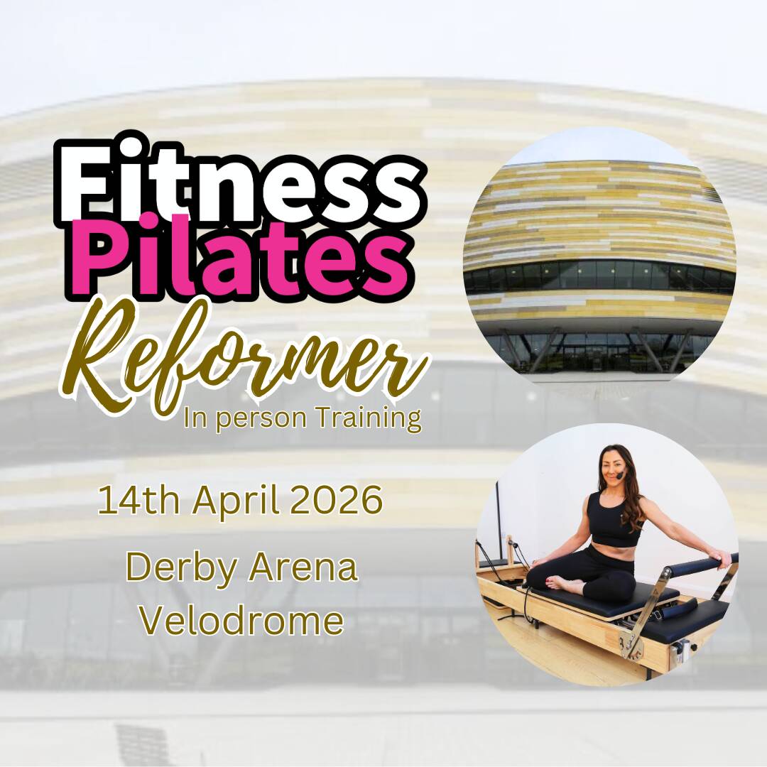 Fitness Pilates Reformer Certification 14th April at Derby Arena