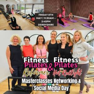 Fitness Pilates Reformer & Hot Red Light Fitness Pilates Masterclasses Networking & Social Media Day