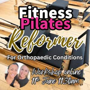 Reformer For Orthopaedic Conditions Workshop 11th June